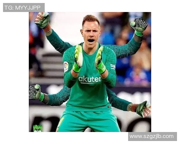 特尔施特根的辉煌之路：从青涩小将到世界顶级门将的成长历程